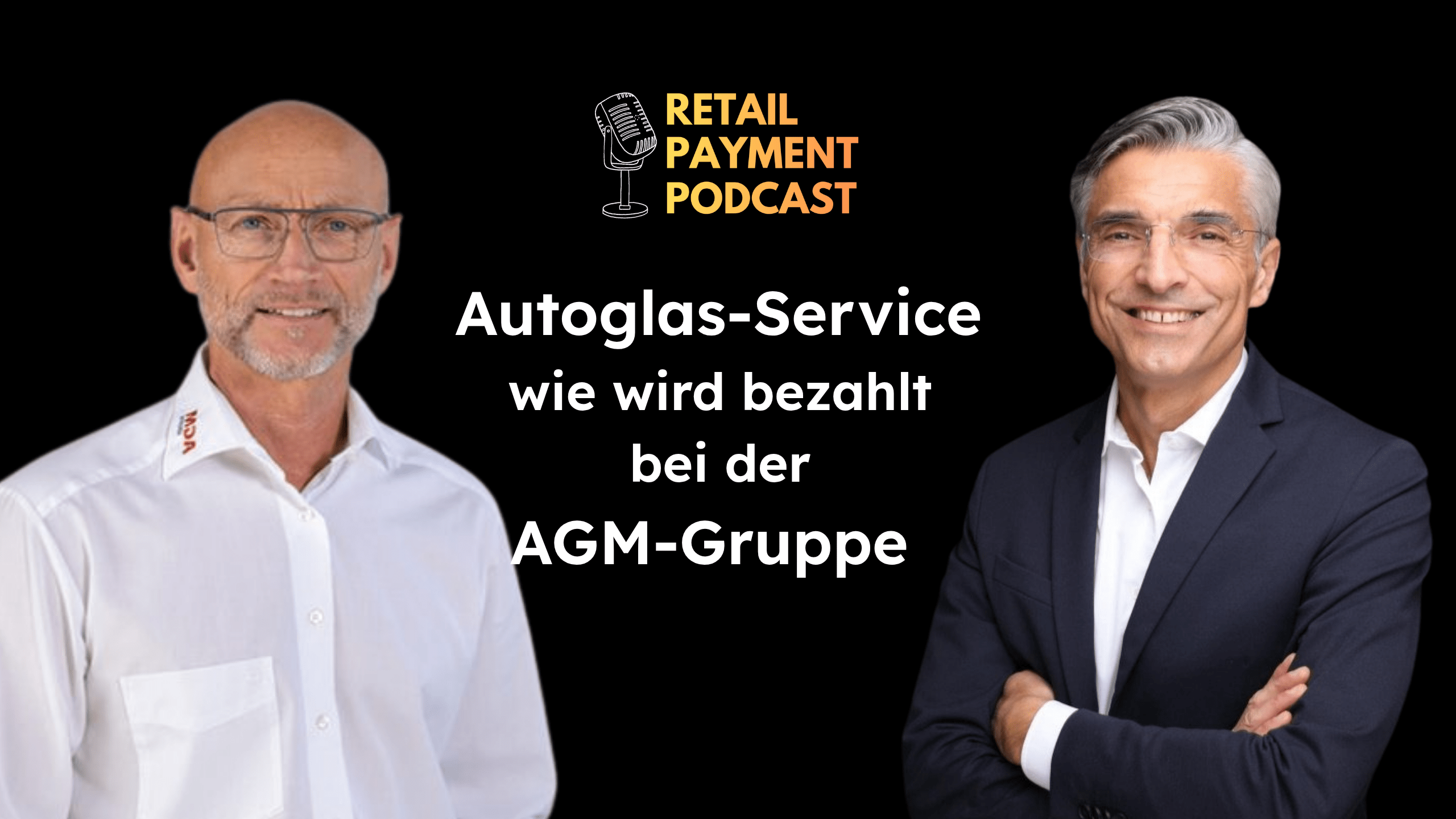 Bezahlen beim Autoglas-Service – mit André Hiemer, AGM-Gruppe